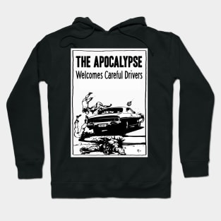 The Apocalypse Welcomes Careful Drivers Hoodie